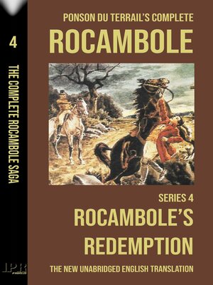 cover image of Rocambole 4--Rocambole's Redemption (Clair de Lune & Grain-de-sel)--New English translation complete and unabridged